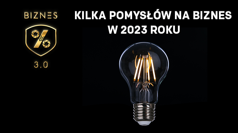 20 pomysłów na biznes w 2023 roku 